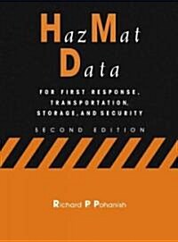 Hazmat Data: For First Response, Transportation, Storage, and Security (Hardcover, 2, Revised)