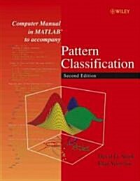 Computer Manual in MATLAB to Accompany Pattern Classification (Paperback, 2)