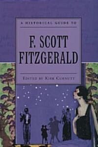 A Historical Guide to F. Scott Fitzgerald (Paperback)