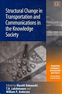 Structural Change in Transportation And Communications in the Knowledge Society (Hardcover)