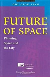 Future of Space: Planning, Space and the City (Paperback)