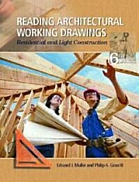 Reading Architectural Working Drawings: Residential and Light Construction, Volume 1 (Paperback, 6, Revised)