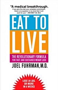 Eat to Live (Paperback, Reprint)