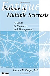 Fatigue in Multiple Sclerosis: A Guide to Diagnosis and Management (Paperback, 4)