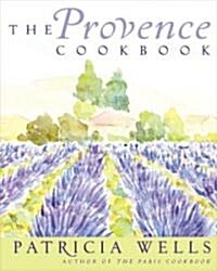 The Provence Cookbook: A James Beard Award Winning Cookbook (Hardcover)