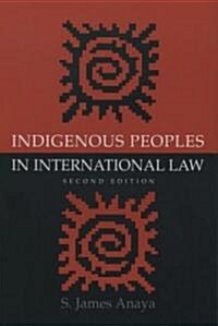 Indigenous Peoples in International Law (Paperback, 2)