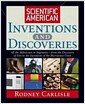 Scientific American Inventions and Discoveries: All the Milestones in Ingenuity--From the ..