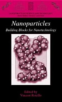 [중고] Nanoparticles: Building Blocks for Nanotechnology (Hardcover)