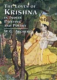 The Loves of Krishna in Indian Painting and Poetry (Paperback)