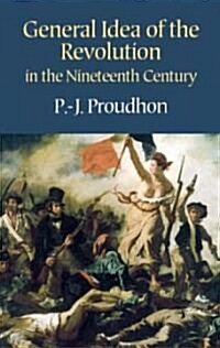 General Idea of the Revolution in the Nineteenth Century (Paperback)