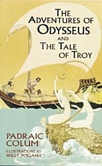 The Adventures of Odysseus and The Tale of Troy (Paperback)