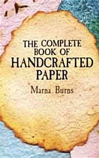 The Complete Book of Handcrafted Paper (Paperback)