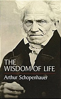 The Wisdom of Life (Paperback)