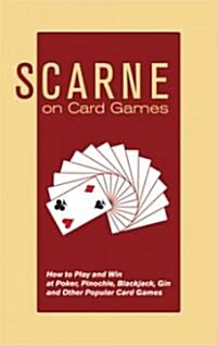 Scarne on Card Games: How to Play and Win at Poker, Pinochle, Blackjack, Gin and Other Popular Card Games (Paperback)