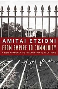 From Empire to Community: A New Approach to International Relations (Hardcover)