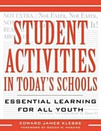 Student Activities in Todays Schools: Essential Learning for All Youth (Paperback)