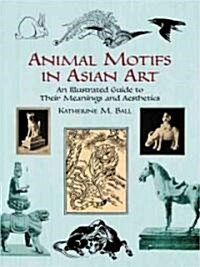Animal Motifs In Asian Art (Paperback)