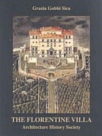 The Florentine Villa : Architecture History Society (Hardcover)