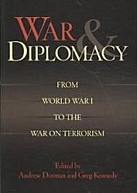 War & Diplomacy: From World War I to the War on Terrorism (Hardcover)