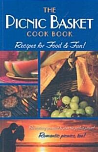 The Picnic Basket Cook Book: Recipes for Food & Fun! (Paperback)