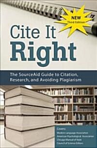 Cite It Right: The SourceAid Guide to Citation, Research, and Avoiding Plagiarism (Paperback, 3)