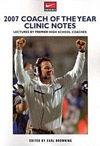 2007 Coach of the Year Clinic Notes (Paperback)