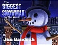 The Biggest Snowman in the World! (Hardcover)