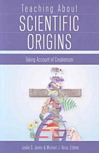 Teaching about Scientific Origins: Taking Account of Creationism (Paperback)