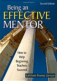 [중고] Being an Effective Mentor: How to Help Beginning Teachers Succeed (Paperback, 2)