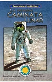 La Primera Caminata Lunar (Paperback)