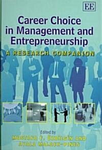 Career Choice in Management and Entrepreneurship : A Research Companion (Hardcover)