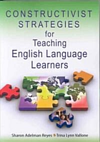 Constructivist Strategies for Teaching English Language Learners (Paperback)