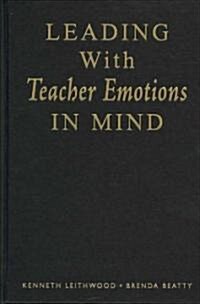 Leading with Teacher Emotions in Mind (Hardcover)