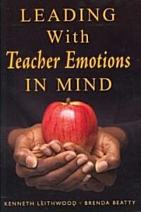 Leading with Teacher Emotions in Mind (Paperback)