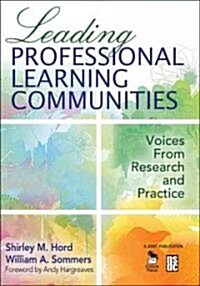Leading Professional Learning Communities: Voices from Research and Practice (Paperback)