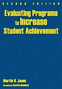 Evaluating Programs to Increase Student Achievement (Hardcover, 2)