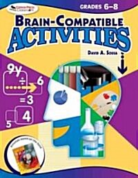 Brain-Compatible Activities, Grades 6-8 (Paperback, Workbook)