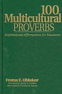 100 Multicultural Proverbs: Inspirational Affirmations for Educators (Hardcover)