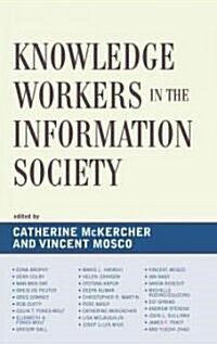 Knowledge Workers in the Information Society (Hardcover)