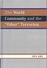 The World Community and the Other Terrorism (Hardcover)
