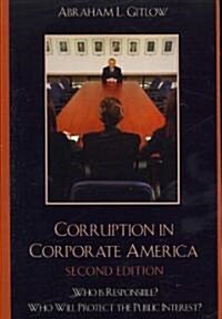 Corruption in Corporate America: Who Is Responsible? Who Will Protect the Public Interest? (Paperback, 2)