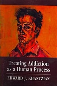 Treating Addiction as a Human Process (Paperback)