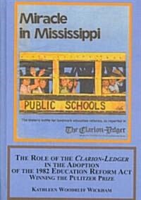 The Role of the Clarion-Ledger in the Adoption of the 1982 Education Reform Act (Hardcover)