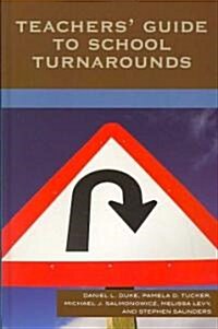 Teachers Guide to School Turnarounds (Hardcover)