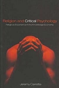 Religion and Critical Psychology : Religious Experience in the Knowledge Economy (Paperback)