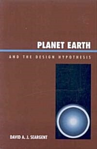 Planet Earth and the Design Hypothesis (Paperback)