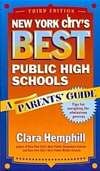 New York Citys Best Public High Schools: A Parents Guide (Paperback, 3)