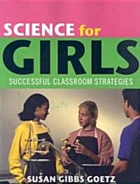 Science for Girls: Successful Classroom Strategies (Paperback)
