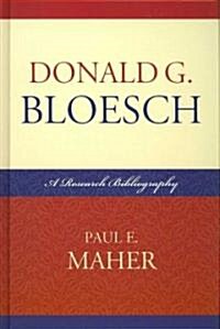 Donald G. Bloesch: A Research Bibliography (Hardcover)