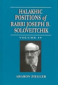 Halakhic Positions of Rabbi Joseph B. Soloveitchik (Hardcover)